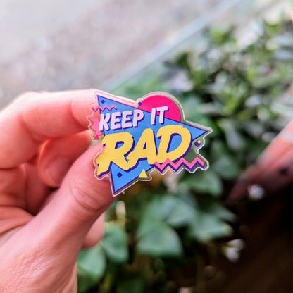 Keep it Rad Acrylic Pin