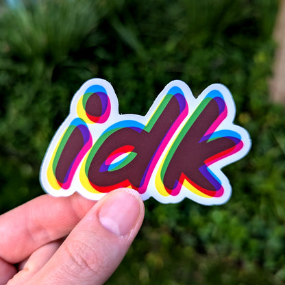 IDK Vinyl Sticker