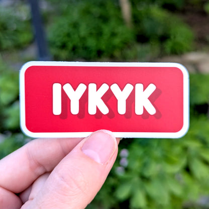 IYKYK Sticker