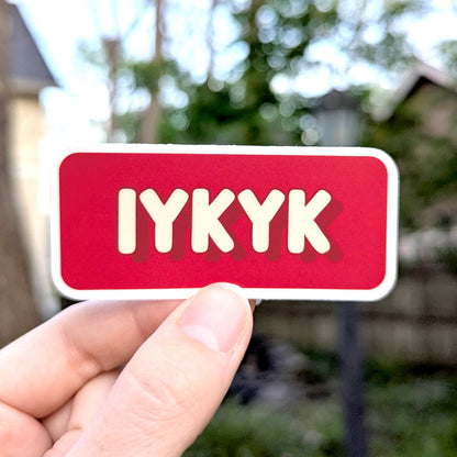 IYKYK Sticker