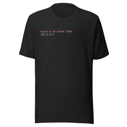 Black t-shirt with text 'there's no place like 127.0.0.1' on a white background